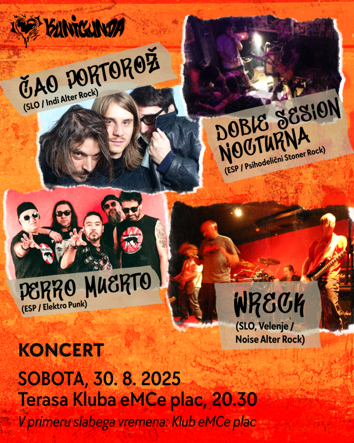 Kunigunda: Čao Portorož, Doble Sesion Nocturna, Perro Muerto, Wreck