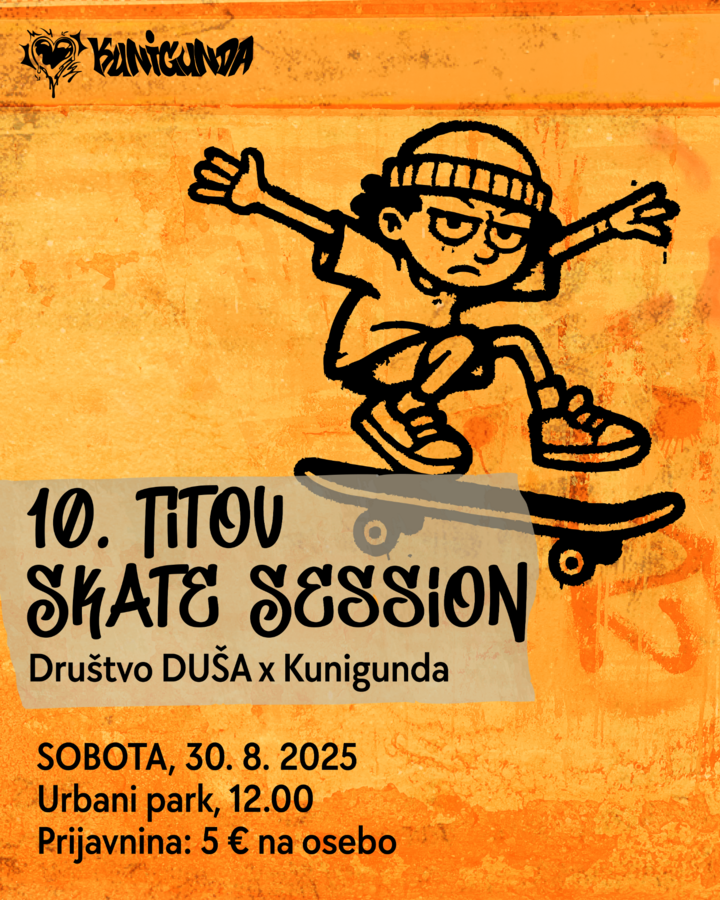 Kunigunda x Društvo Duša: 10. Titov skate session