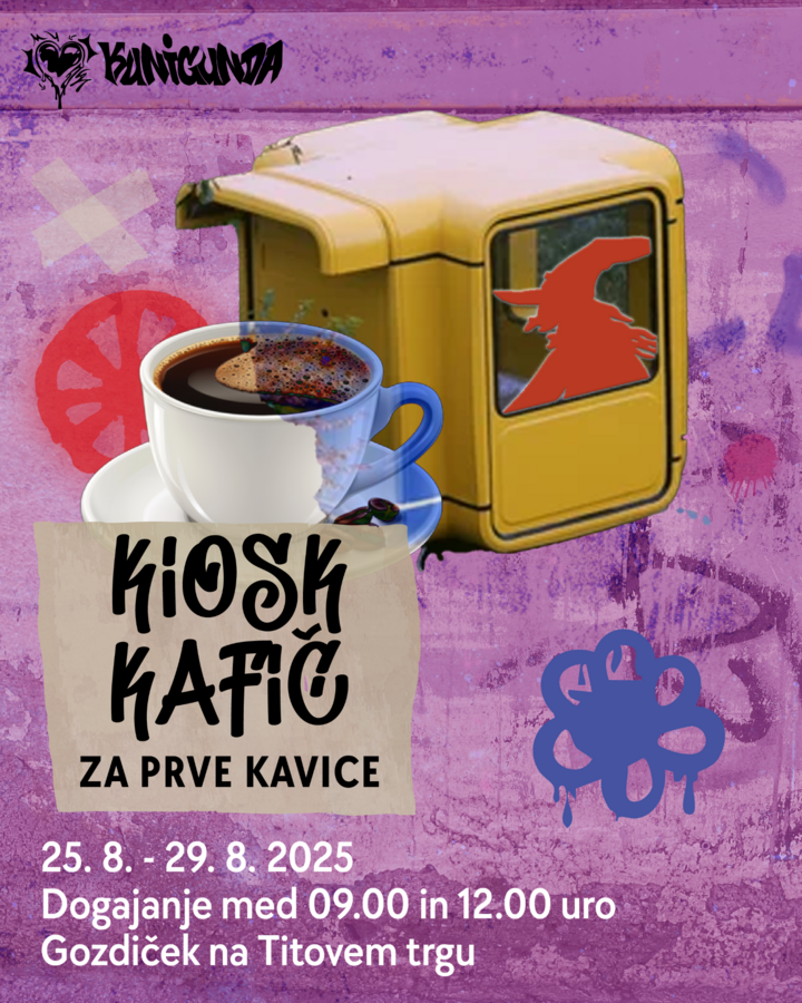 Kunigunda: Kioskafić (za prve kafice) x Festival Velenje
